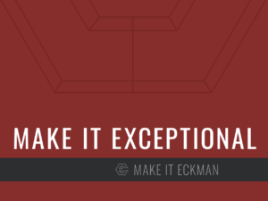 Eckman-Values-Make-it-Exceptiona_Blog