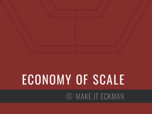 Eckman-Values-Economy-of-Scale_Blog